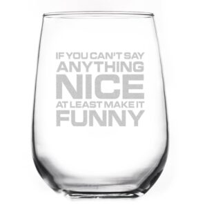 Product Image for  If You Can’t Say Anything Nice Wine Glass