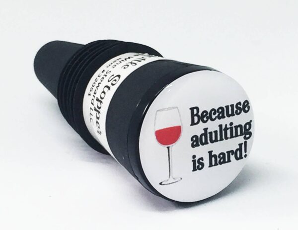 Product Image for  Because Adulting Is Hard Bottle Stopper