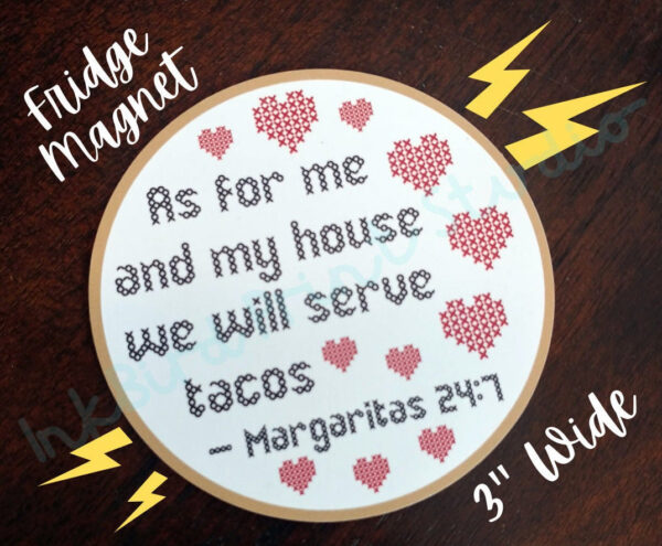 Product Image for  Cross Stitch Design Fridge Magnet “As for me and my house, we will serve tacos. Margaritas 24:7”