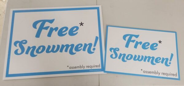 Product Image for  Free Snowmen* *assembly required, two sided yard sign, 12″x18″ or 18″x24″ other sizes available by request