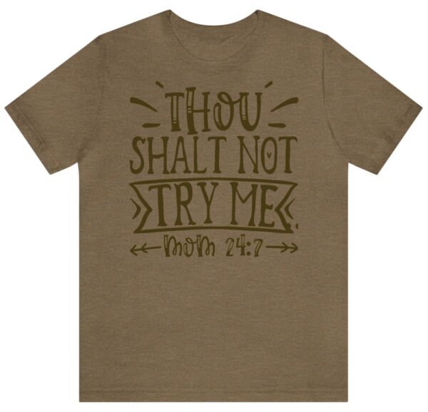 Product Image for  Thou Shall Not Try Me, Mom 24-7 T-Shirt