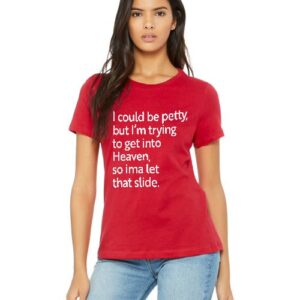 Product Image for  I Could Be Petty T-Shirt