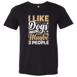 Product Image for  I Like Dogs and Maybe 3 People
