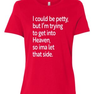 Product Image for  I Could Be Petty T-Shirt