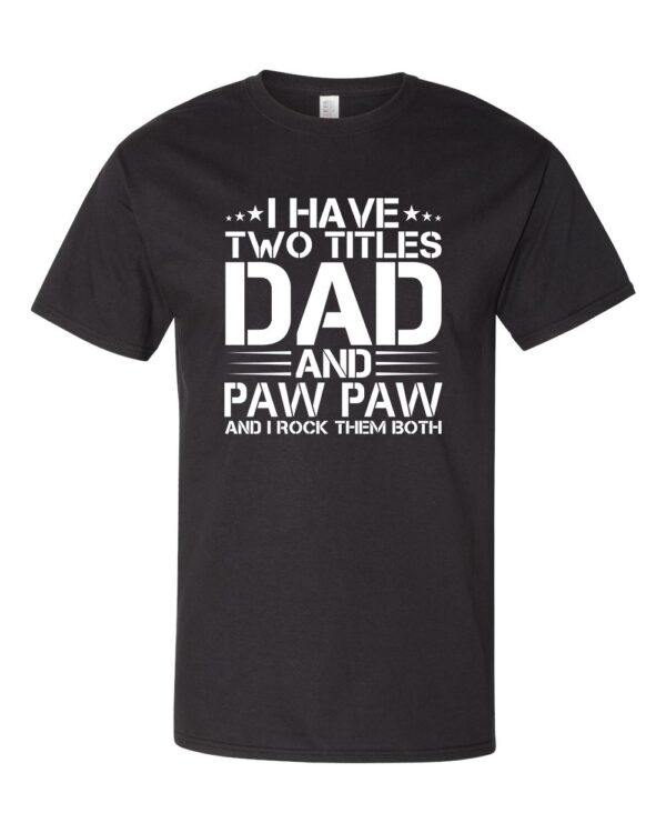 Product Image for  I Have Two Titles: Dad and Paw Paw