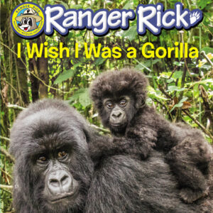 Product Image for  Ranger Rick: I Wish I Was a Gorilla