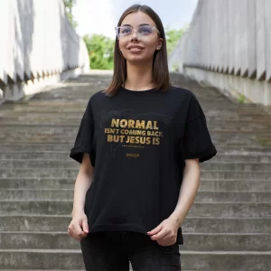 Product Image for Normal isn’t coming back- Faith based TEE